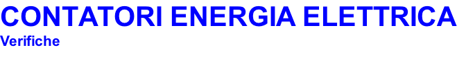 CONTATORI ENERGIA ELETTRICA    Verifiche